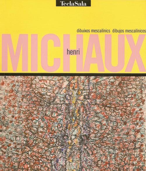 HENRI MICHAUX. Dibuixos Mescalínics